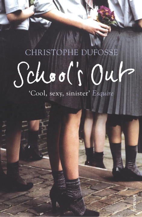 School's Out By Christophe Dufossé 9780099466727 (Paperback)