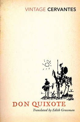 Don Quixote By Miguel de Cervantes Saavedra, Edith Grossman