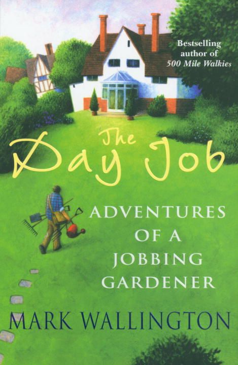 The Day Job By Mark Wallington 9780099472674 (Paperback)