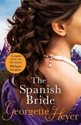 The Spanish Bride By Georgette Heyer 9780099474456 (Paperback)