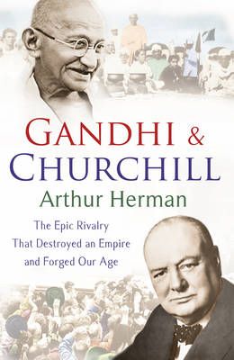 Gandhi & Churchill By Arthur Herman 9780099493440 (Paperback)
