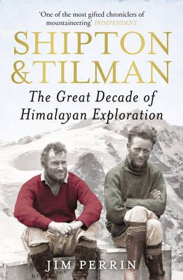 Shipton and Tilman By Jim Perrin 9780099505082 (Paperback)