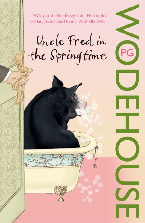 Uncle Fred in the Springtime By P. G. Wodehouse 9780099513841