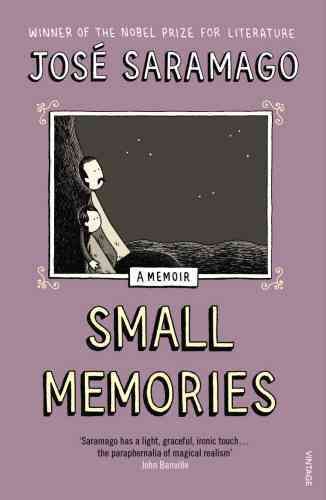Small Memories By José Saramago 9780099520481 (Paperback)