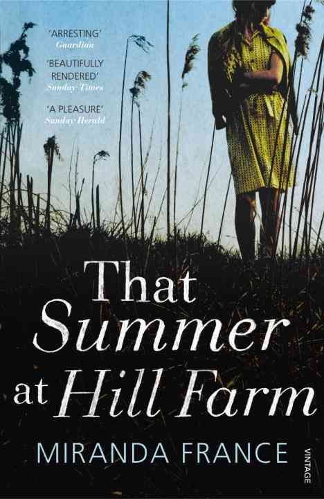 That Summer at Hill Farm By Miranda France 9780099555131 (Paperback)