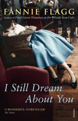 I Still Dream About You By Fannie Flagg 9780099555483 (Paperback)