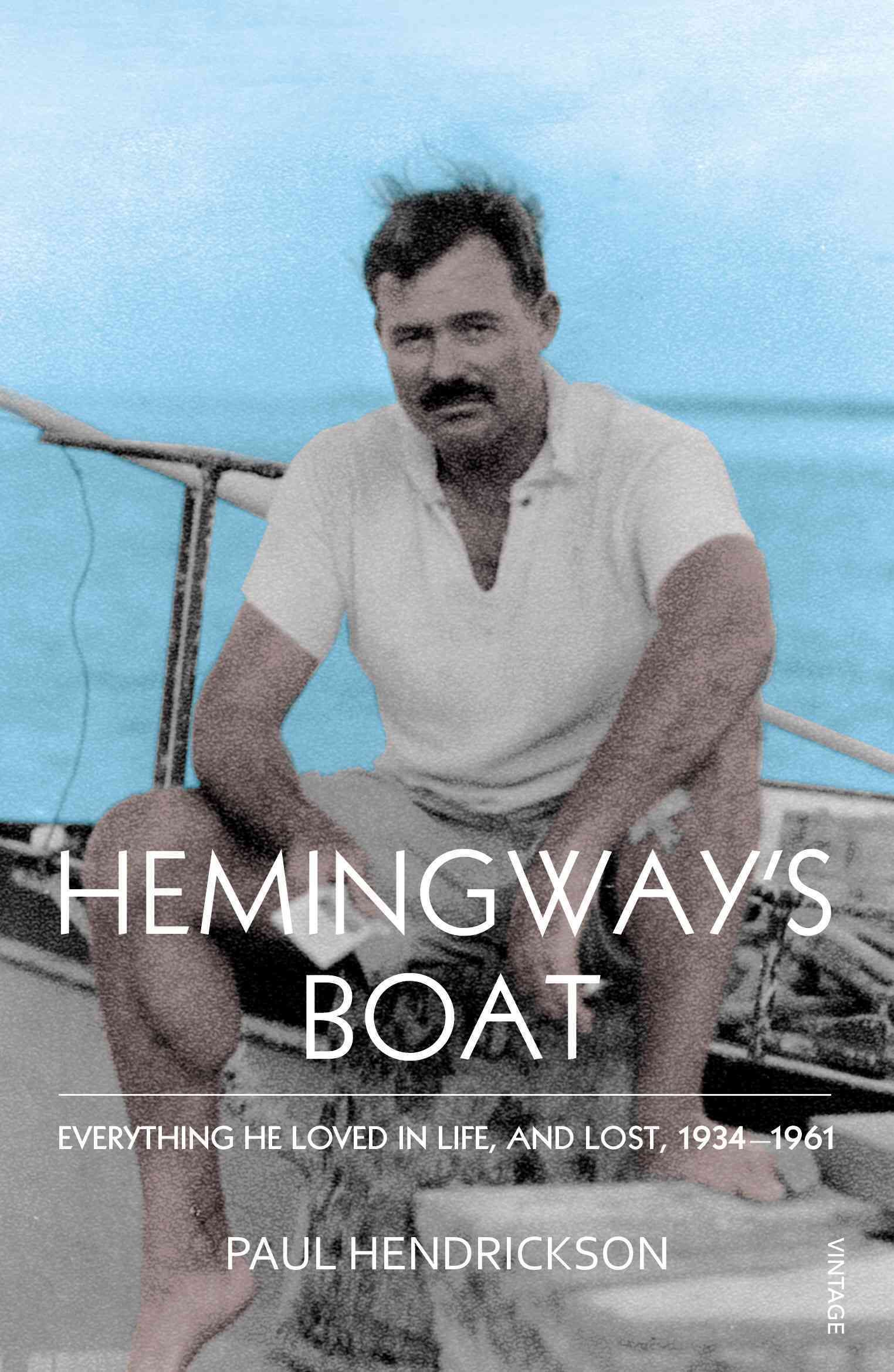 Hemingway's Boat By Paul Hendrickson 9780099565994 (Paperback)