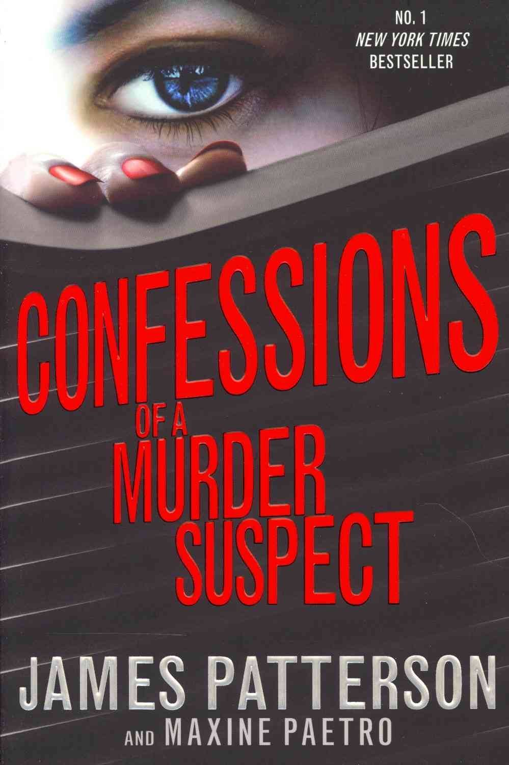 Confessions of a Murder Suspect By James Patterson, Maxine Paetro