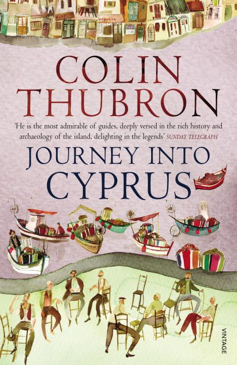 Journey Into Cyprus By Colin Thubron 9780099570257 (Paperback)