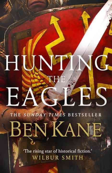 Hunting the Eagles By Ben Kane 9780099580751 (Paperback)