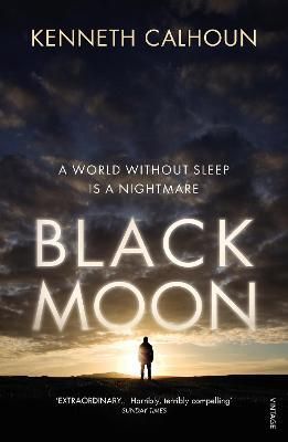 Black Moon By Kenneth Calhoun 9780099587347 (Paperback)