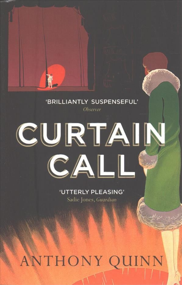 Curtain Call, or, The Distinguished Thing By Anthony Quinn (Paperback)