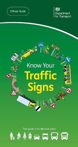 Know Your Traffic Signs. 6th Ed., 2023 By Department for Transport