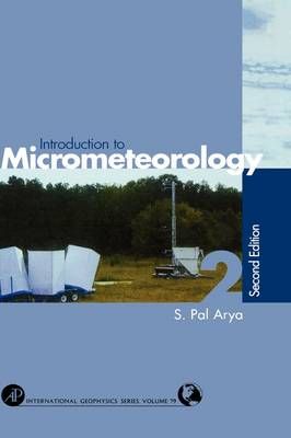 Introduction to Micrometeorology By S. Pal Arya 9780120593545