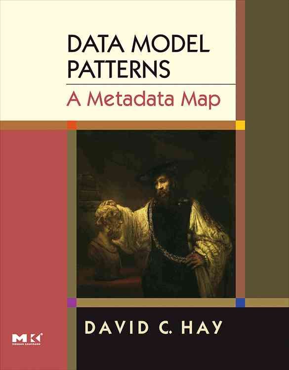 Data Model Patterns By David C. Hay 9780120887989 (Hardback)