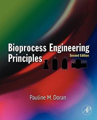 Bioprocess Engineering Principles By Doran, Pauline M. 9780122208515