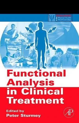 Functional Analysis in Clinical Treatment By Peter Sturmey (Hardback)