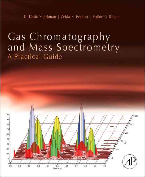 Gas Chromatography and Mass Spectrometry 9780123736284 (Paperback)
