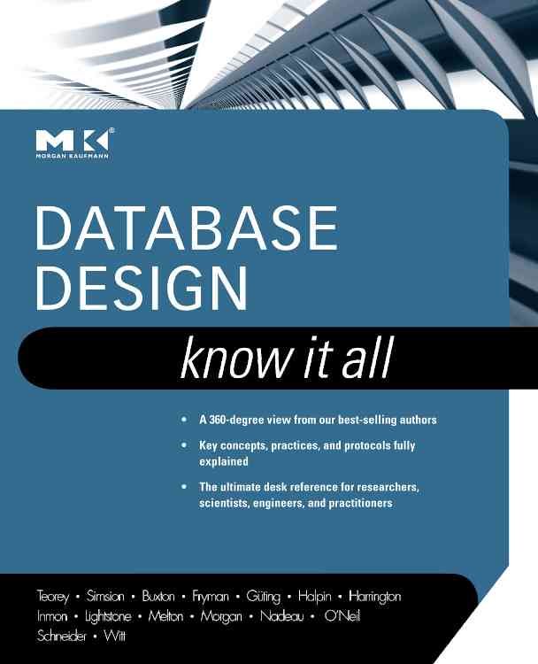 Database Design: Know It All By J Toby Teorey 9780123746306 (Hardback)