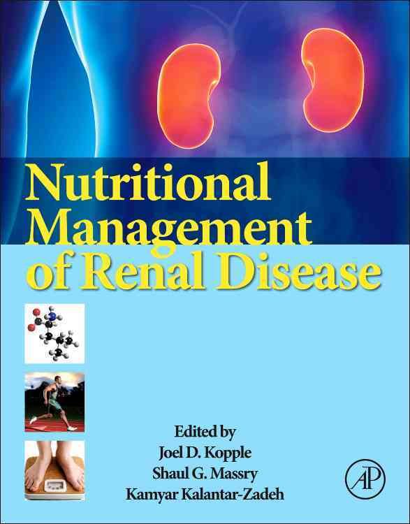 Nutritional Management of Renal Disease 9780123919342 (Hardback)