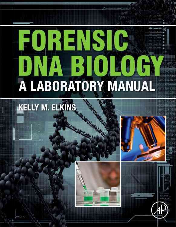 Forensic DNA Biology By Kelly M. Elkins 9780123945853 (Paperback)