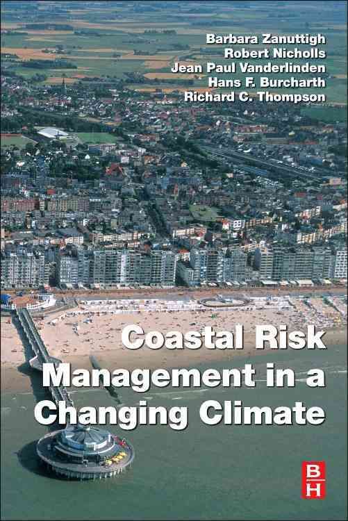 Coastal Risk Management in a Changing Climate 9780123973108