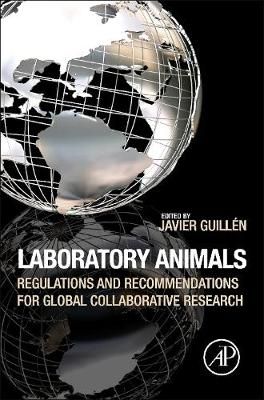 Laboratory Animals: Regulations and Recommendations for Global Collaborative Research