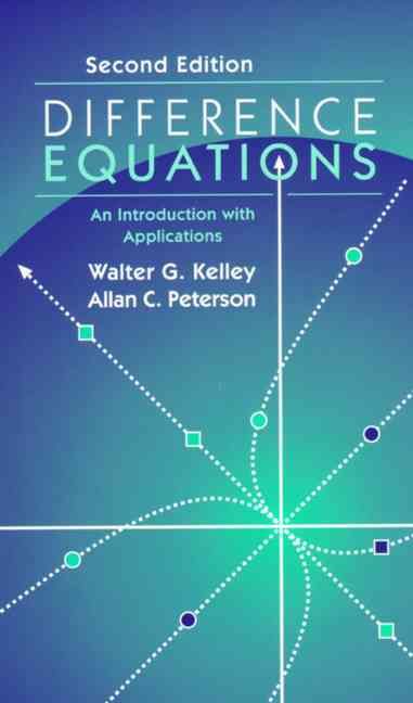 Difference Equations By Walter G. Kelley, Allan C. Peterson (Hardback)