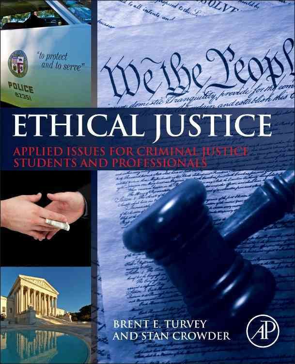 Ethical Justice By Brent E. Turvey, Stan Crowder 9780124045972