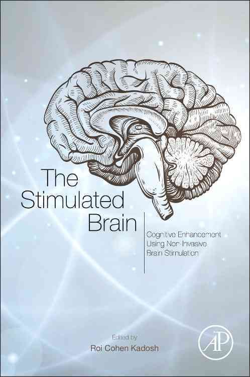 The Stimulated Brain By Roi Cohen Kadosh (editor) 9780124047044