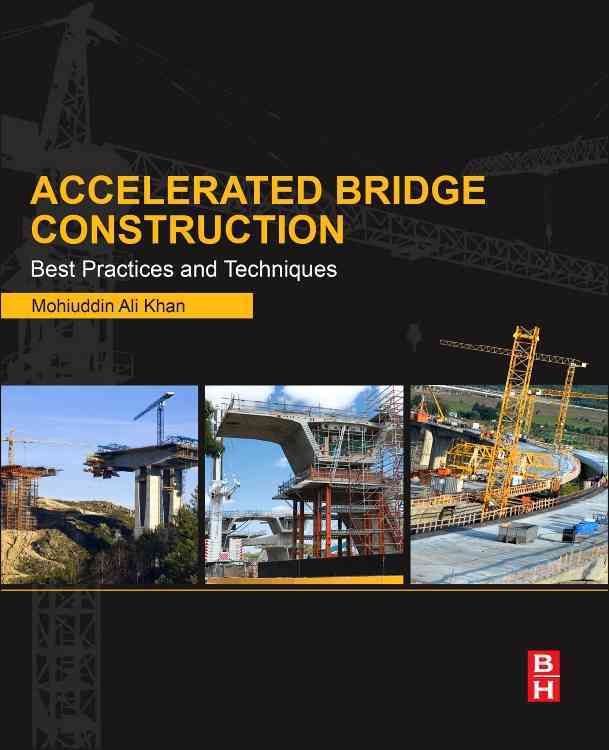 Accelerated Bridge Construction By Mohiuddin A. Khan 9780124072244