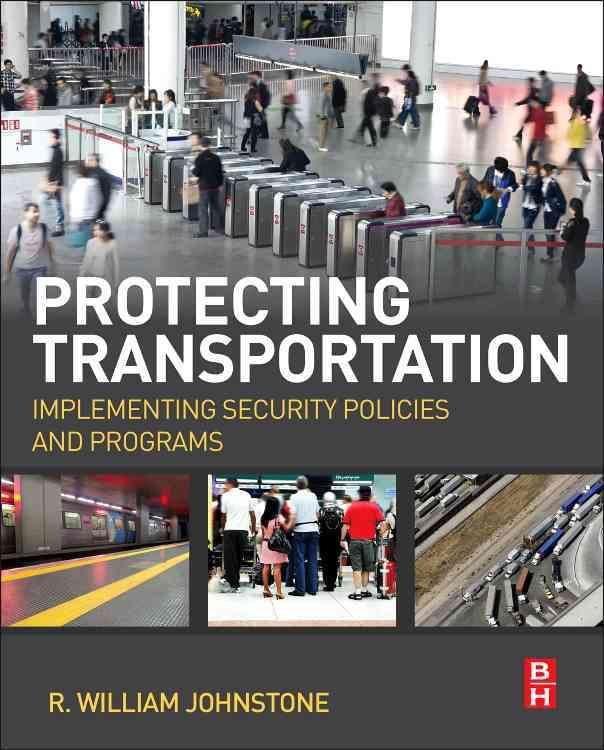 Protecting Transportation By R. William Johnstone 9780124081017