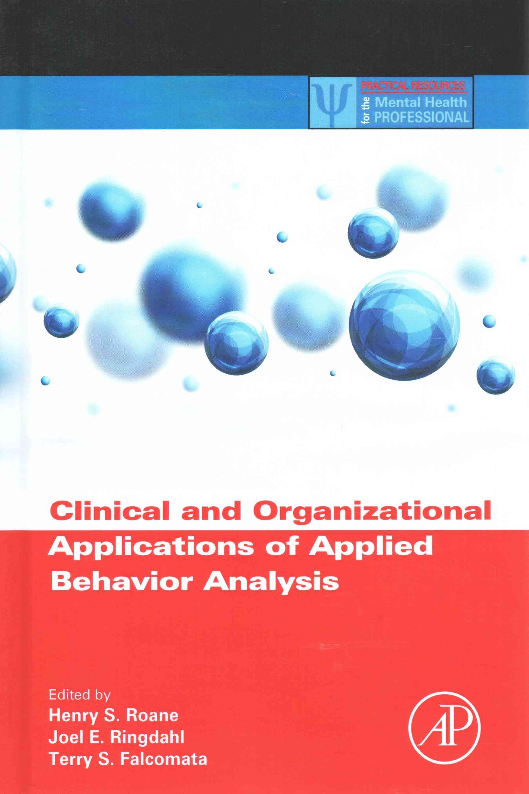 Clinical and Organizational Applications of Applied Behavior Analysis