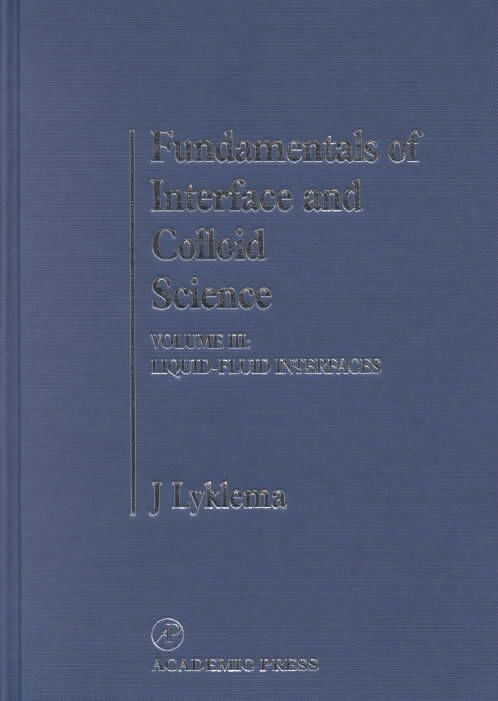 Fundamentals of Interface and Colloid Science 9780124605237 (Hardback)