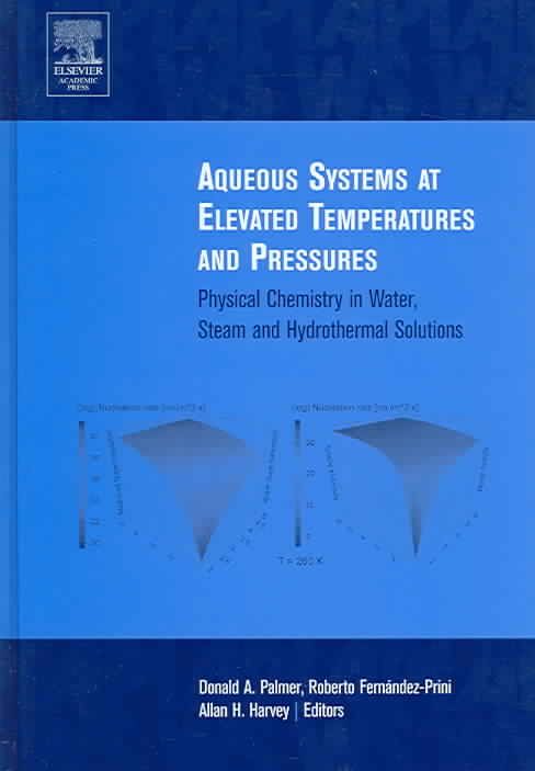 Aqueous Systems at Elevated Temperatures and Pressures 9780125444613