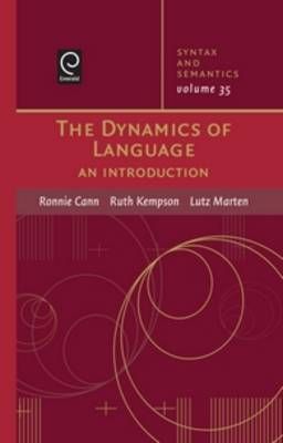 The Dynamics of Language By Ronnie Cann, Ruth M. Kempson, Lutz Marten