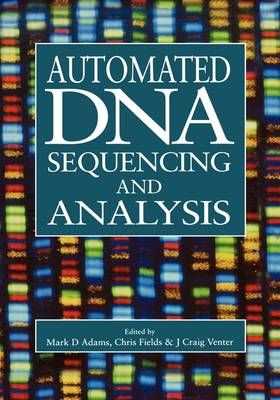Automated DNA Sequencing and Analysis 9780127170107 (Hardback)