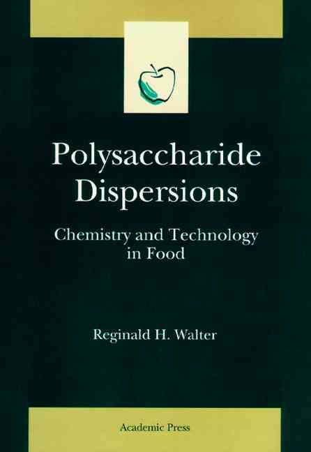 Polysaccharide Dispersions: Chemistry and Technology in Food