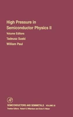 High Pressure in Semiconductor Physics II By Suski, Tadeusz (Hardback)