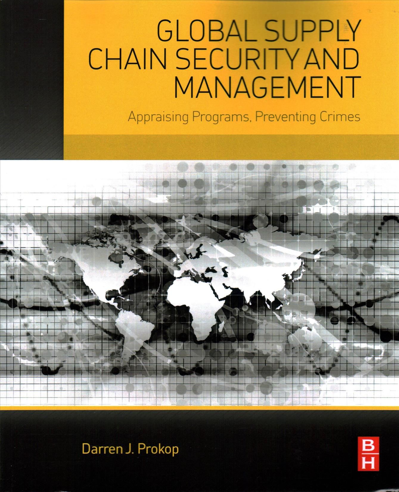 Global Supply Chain Security and Management By Darren Prokop