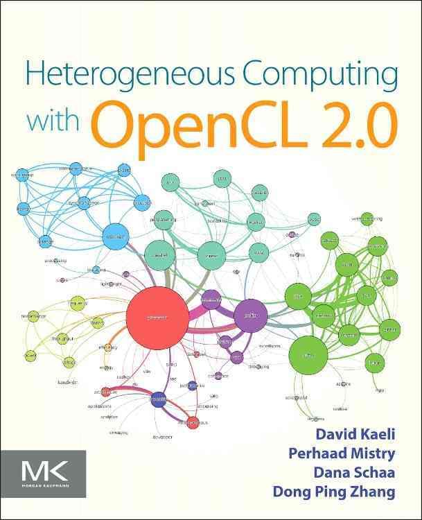 Heterogeneous Computing With OpenCL 2.0 9780128014141 (Paperback)