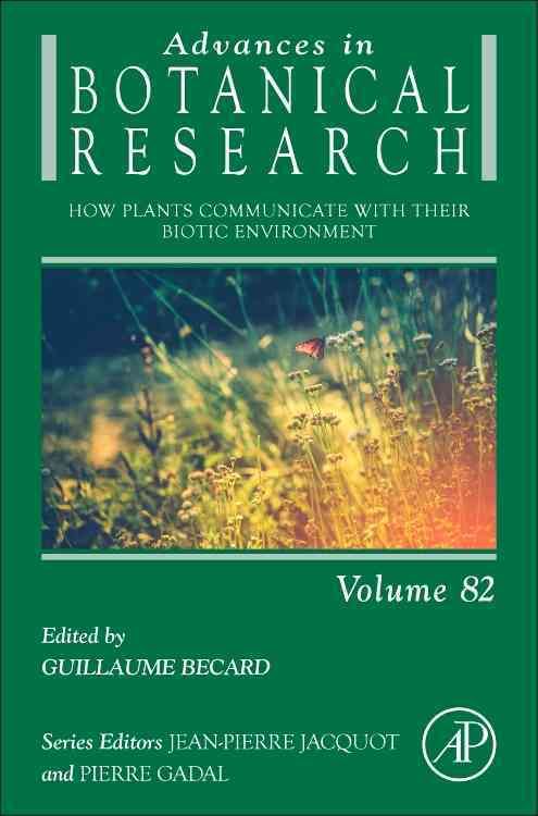 How Plants Communicate with Their Biotic Environment 9780128014318