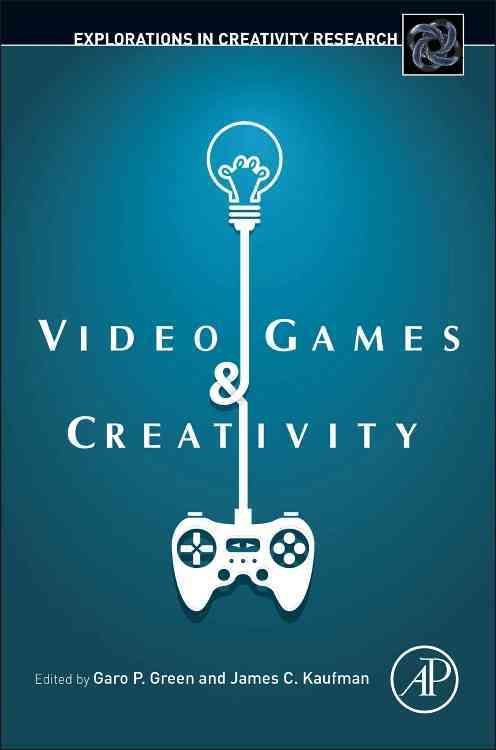 Video Games and Creativity 9780128014622 (Hardback)