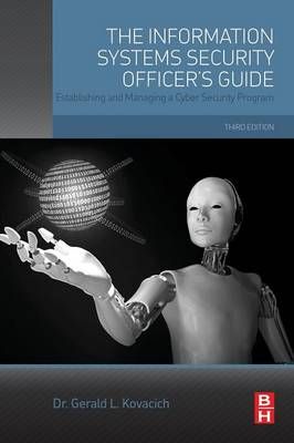 The Information Systems Security Officers Guide By Gerald L. Kovacich