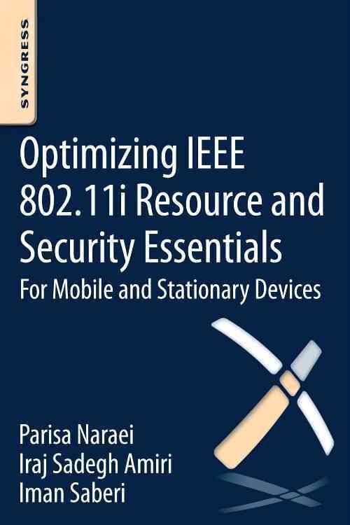 Optimizing IEEE 802.11I Resource and Security Essentials 9780128022221