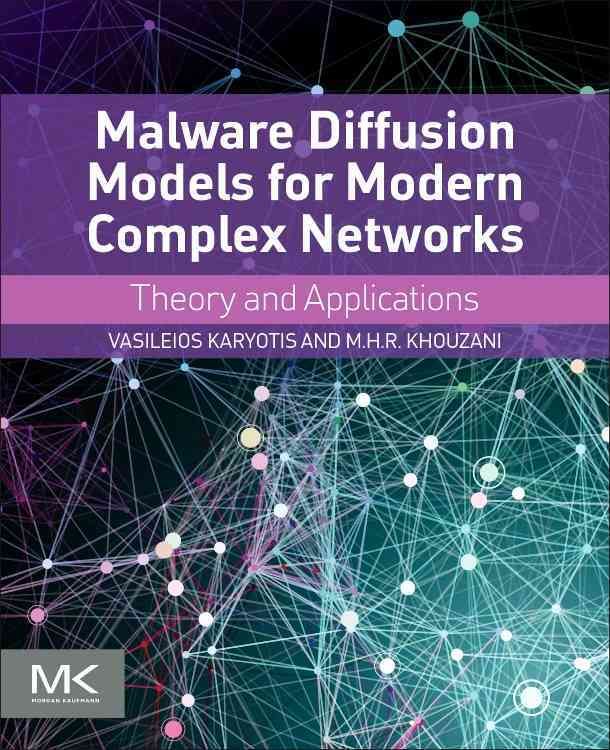 Malware Diffusion Models for Modern Complex Networks 9780128027141