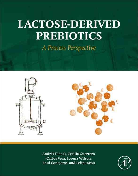 Lactose-Derived Prebiotics By Illanes, Andrés 9780128027240