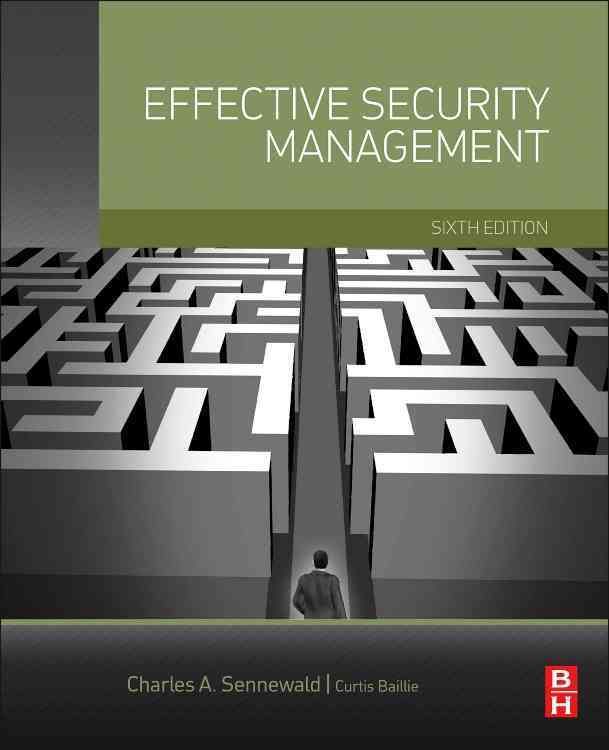 Effective Security Management By Charles A. Sennewald, Curtis Baillie