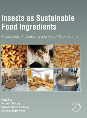Insects as Sustainable Food Ingredients 9780128028568 (Hardback)