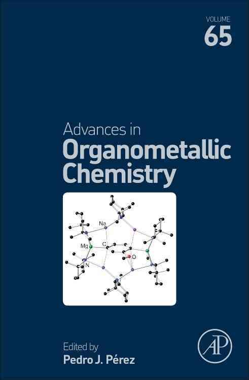 Advances in Organometallic Chemistry By Perez, Pedro J. 9780128047101